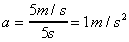 5 m/s divided by 5 s
